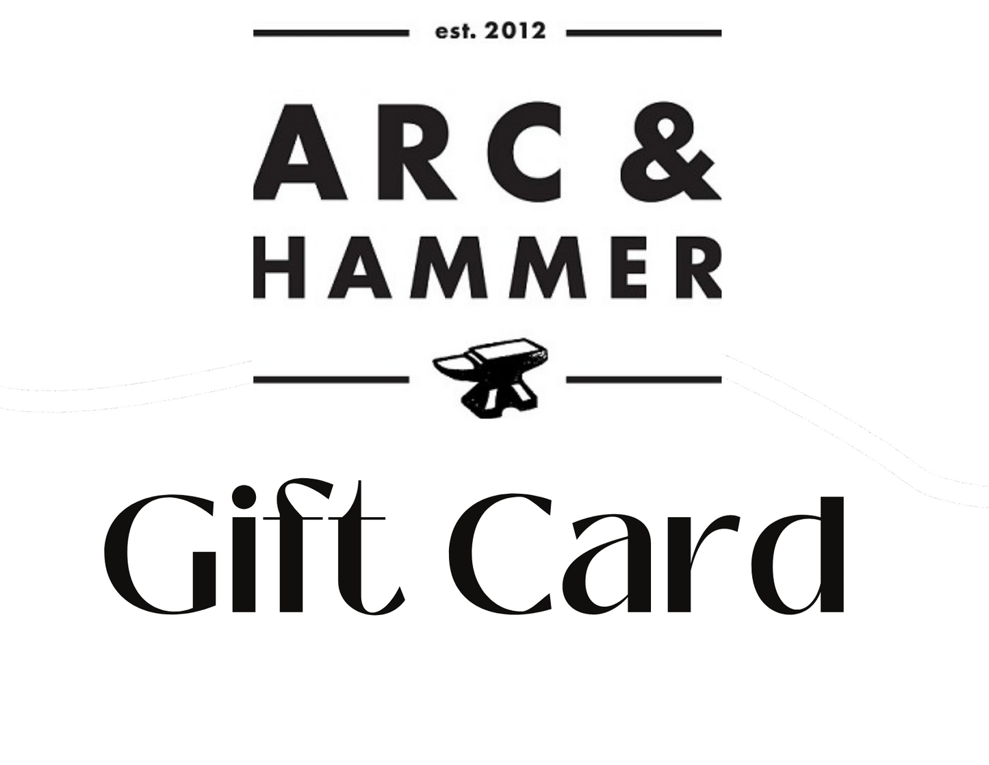 Arc and Hammer Gift Card - Arc and Hammer