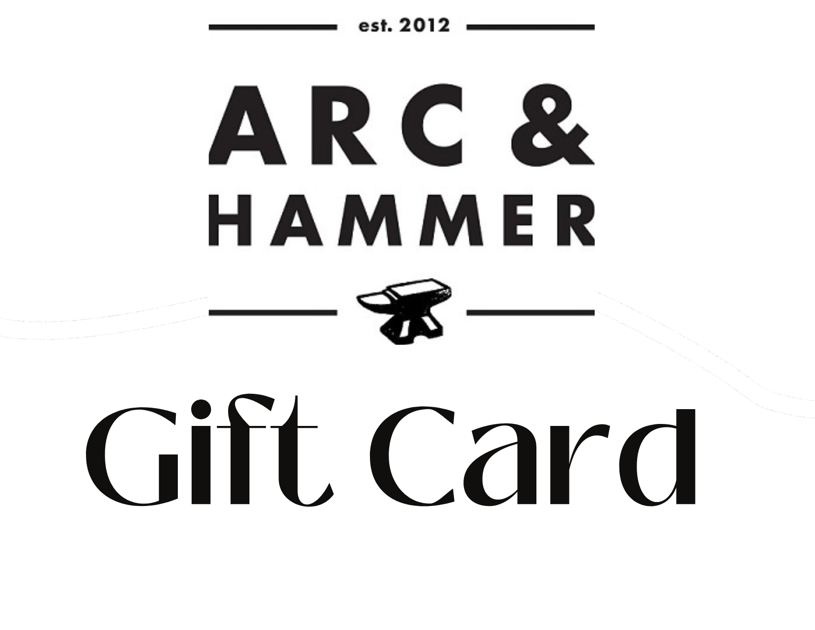 Arc and Hammer Gift Card - Arc and Hammer